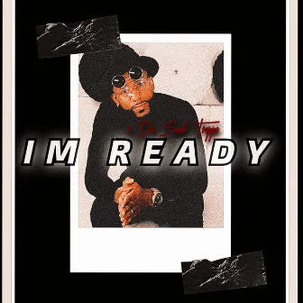 Im Ready by 3 Da Soul Trappa