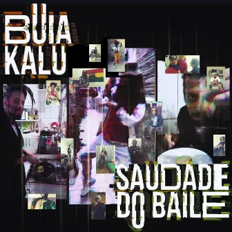 Saudade do Baile by Buia Kalu