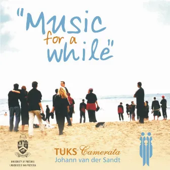 Music for a While by University Of Pretoria Camerata