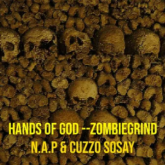 Hands of God --Zombiegrind by Cuzzo Sosay