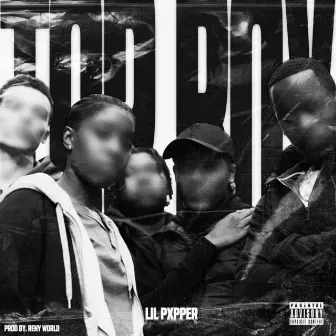 Top Boy by Lil Pxpper