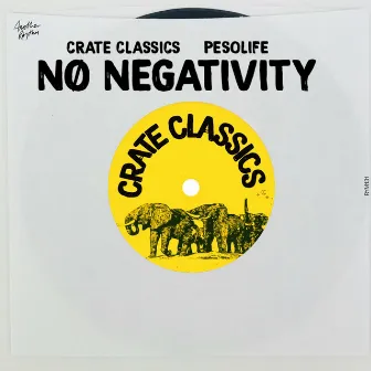 No Negativity by Crate Classics