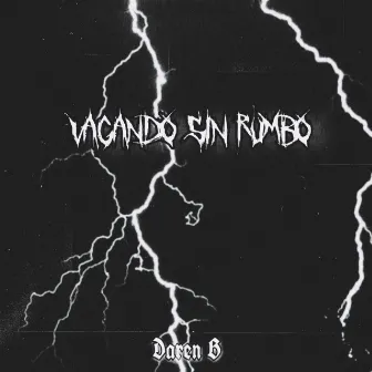 Vagando Sin Rumbo by Daren B