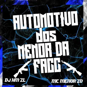 AUTOMOTIVO DOS MENOR DA FACC by MC MENOR ZO