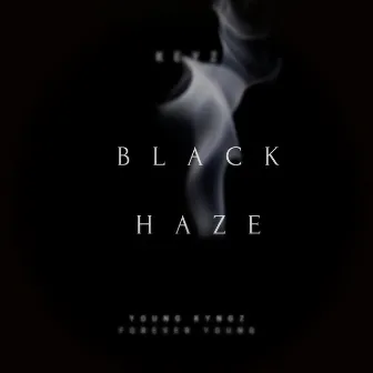 Black Haze by Ykfy Keyz