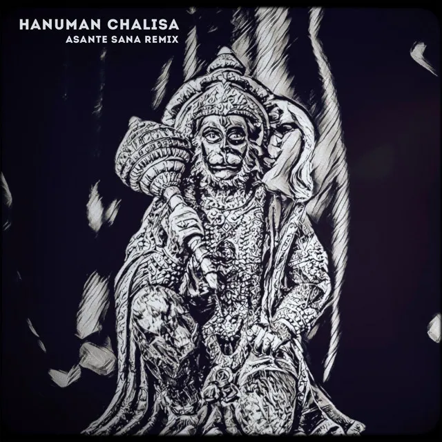 Hanuman Chalisa - Asante Sana Remix