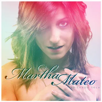 Bailando Sola by Martha Mateo