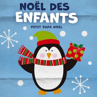 Noël des Enfants by Petit Papa Noël