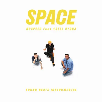 SPACE (feat. 13ELL & Ryoga) by NOSPEED