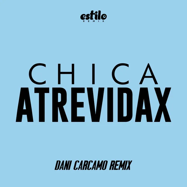 Chica Atrevidax - Remix