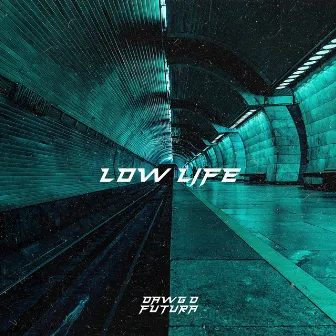 Low Life by FUTURA