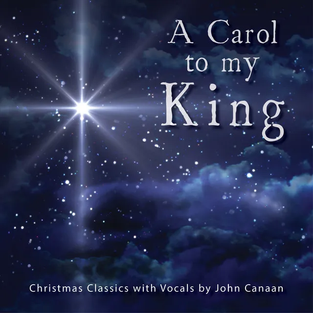 A Carol To My King