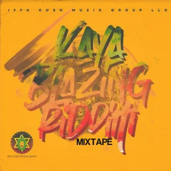 Kaya Blazing Riddim Mixtape by Iffa Cush