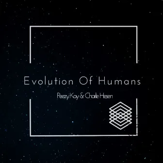 Evolution of Humans EP by Charlie Hesen