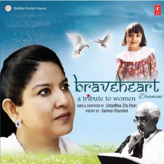 Braveheart - Daamini (A Tribute To Women) by Zila Khan