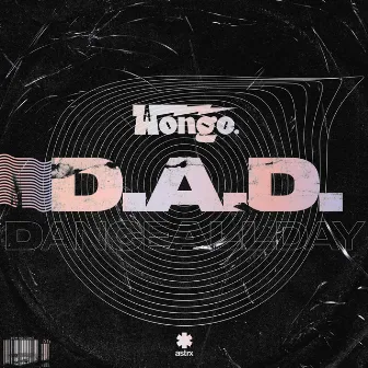 D.A.D. (Dance All Day) by Wongo