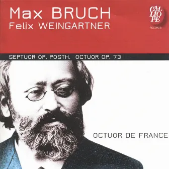 Max Bruch: Septuor, Op. Posth - Felix Waingartner: Octuor, Op. 73 by Octuor de France