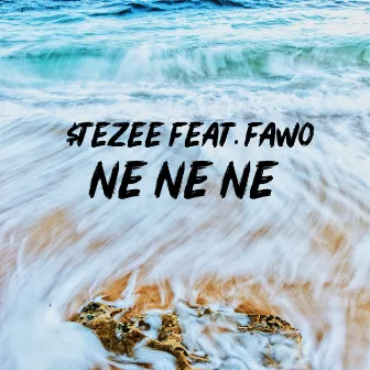 Ne Ne Ne by $TEZEE