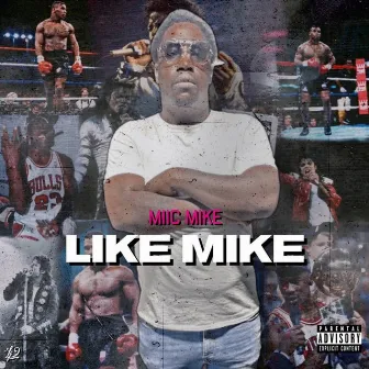 Like M!ke by Miic Mike