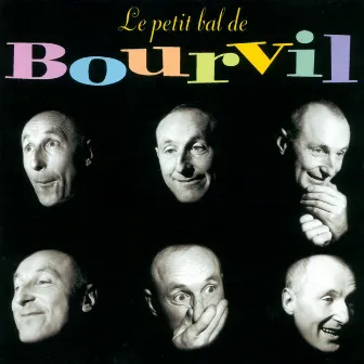 le petit bal de bourvil by Andre Bourvil