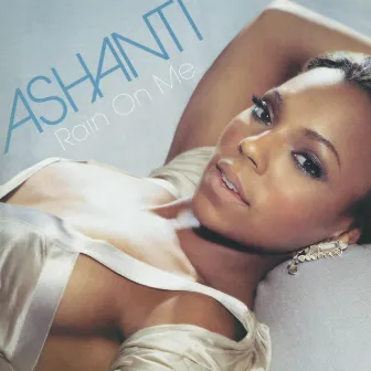 Rain On Me by Ashanti