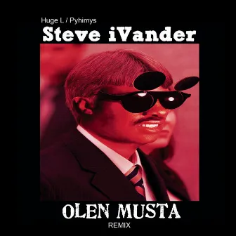 Olen musta (feat. Pyhimys & Huge L) [Remix] by Steve iVander