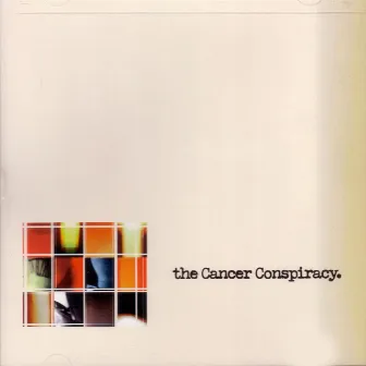 The Cancer Conspiracy by The Cancer Conspiracy