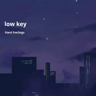 Low Key by Hard Feelings