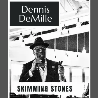 Skimming Stones by Dennis DeMille