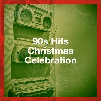 90S Hits Christmas Celebration by Christmas Hits