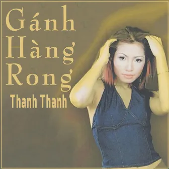 Gánh Hàng Rong by Thanh Thanh