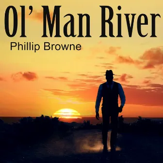 Ol' Man River by Phillip Browne