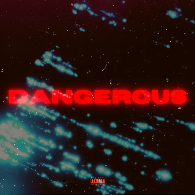 Dangerous