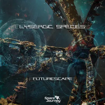 Futurescape by Lysergic Species