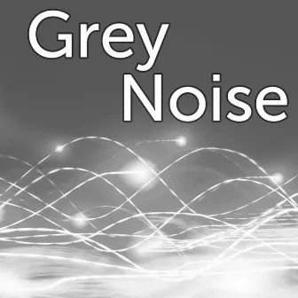 Grey Noise by Grey Noise