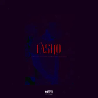 Fasho by Boi Mystery