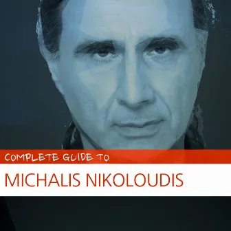 Complete Guide to Michalis Nikoloudis by Michalis Nikoloudis