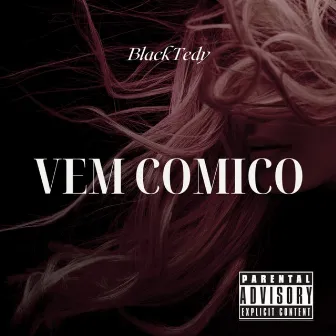 Vem Comigo by BlackTedy