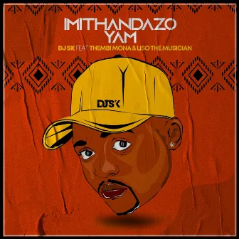 Imithandazo Yam by DJ SK