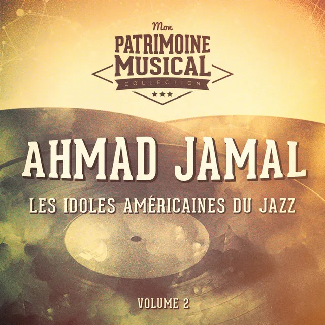 Les Idoles Américaines Du Jazz: Ahmad Jamal, Vol. 2 (Live at the Pershing Lounge)