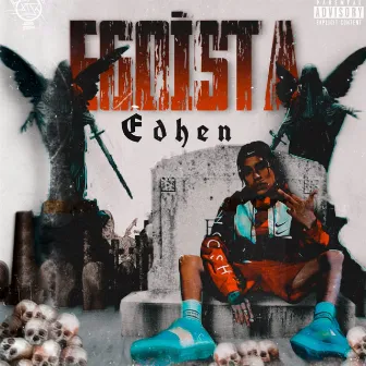 Egoista by Edhen