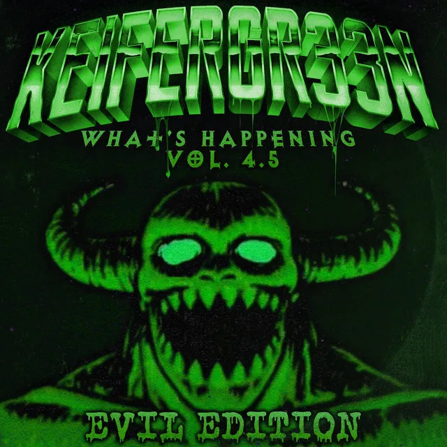 What's Happening Vol. 4.5 EVIL EDITION