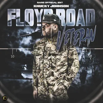 Floyd Road Veteran by Knucky Johnson