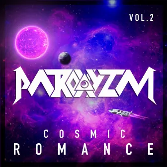 COSMIC ROMANCE, VOL. 2 by Paroxyzm