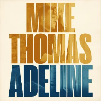 Adeline by Mike Thomas