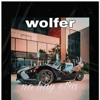 Wolfer-no hay otra by Wolfer HN