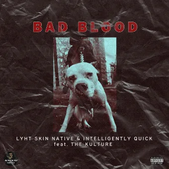 Bad Blood by KWAAI Media