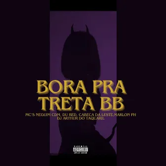 Bora pra treta bb (MC CABEÇA DA LESTE Remix) by MC CABEÇA DA LESTE