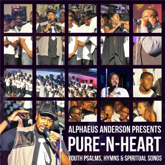 Youth Psalms Hymns & Spiritual Songs (Alphaeus Anderson Presents...) by Pure-N-Heart