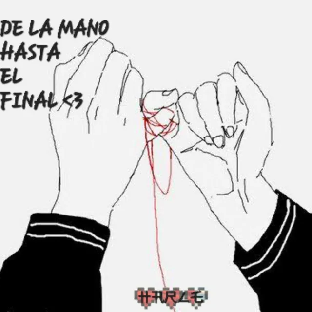 De Tu Mano Hasta El Final<3